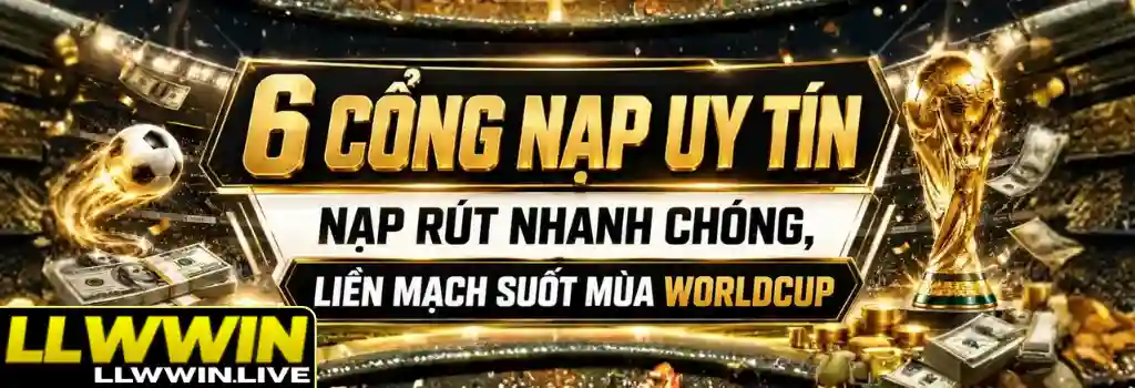 Khuyến Mãi LLWWIN – Cập Nhật Ưu Đãi Mới