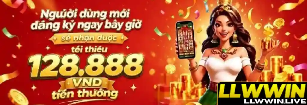 Khuyến Mãi LLWWIN – Cập Nhật Ưu Đãi Mới
